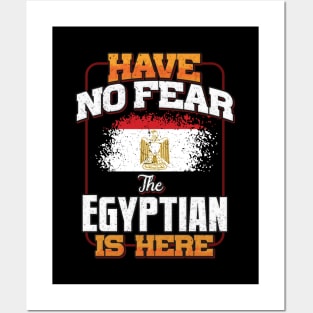 Egyptian Flag  Have No Fear The Egyptian Is Here - Gift for Egyptian From Egypt Posters and Art